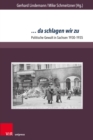 … da schlagen wir zu : Politische Gewalt in Sachsen 1930–1935 - Book