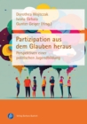 Partizipation aus dem Glauben heraus : Perspektiven einer politischen Jugendbildung - eBook