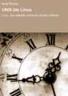 UNIX bis Linux : Linux, das stabilste und beste System weltweit - eBook