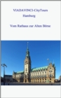 Hamburg - Vom Rathaus zur Alten Borse : VIADAVINCI-CityTours - eBook