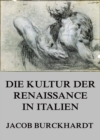 Die Kultur der Renaissance in Italien - eBook