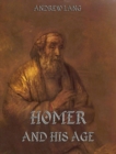 Homer And His Age - eBook