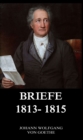 Briefe 1813 - 1815 - eBook