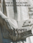 John Calvin's Commentaries On The Gospel Of John Vol. 2 - eBook