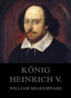 Konig Heinrich V. - eBook