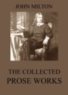 The Collected Prose Works of John Milton - eBook