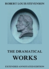 The Dramatical Works of Robert Louis Stevenson - eBook