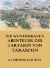 Die wunderbaren Abenteuer des Tartarin von Tarascon - eBook