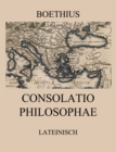 Consolatio Philosophae : Lateinische Ausgabe - eBook