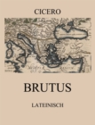 Brutus : Lateinische Ausgabe - eBook