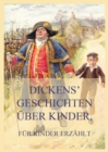 Dickens' Geschichten uber Kinder, fur Kinder erzahlt - eBook