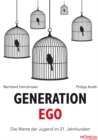 Generation Ego : Die Werte der Jugend im 21. Jahrhundert - eBook
