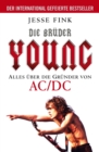 Die Bruder Young : Alles uber die Grunder von AC/DC - eBook
