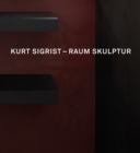 Kurt Sigrist - Raum Skulptur - Book