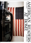 American Readers at Home : A Road Trip Across the United States in Interviews and Photographs - Book