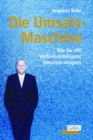 Die Umsatz-Maschine : Wie Sie mit Vertriebsintelligenz(R) Umsatze steigern - eBook