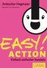 EASY! Action : Einfach einfacher handeln - eBook
