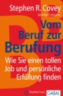 Vom Beruf zur Berufung : Wie Sie einen tollen Job und personliche Erfullung finden - eBook