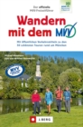 Der offizielle MVV-Freizeitfuhrer Wandern mit dem MVV : Mit offentlichen Verkehrsmitteln zu den 50 schonsten Touren rund um Munchen - eBook