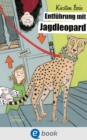 Entfuhrung mit Jagdleopard - eBook