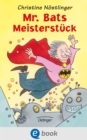 Mr. Bats Meisterstuck - eBook