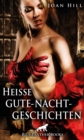 Heie Gute-Nacht-Geschichten | Erotische Geschichten - eBook