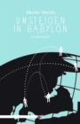 Umsteigen in Babylon - eBook