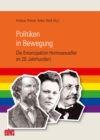 Politiken in Bewegung : Die Emanzipation Homosexueller im 20. Jahrhundert - eBook