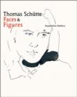 Thomas Schutte: Faces & Figures - Book