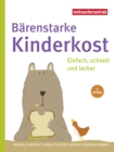 Barenstarke Kinderkost : Einfach, schnell und lecker - eBook