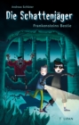 Die Schattenjager - Frankensteins Bestie - eBook