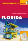 Florida - Reisefuhrer von Iwanowski : Individualreisefuhrer mit vielen Abbildungen und Detailkarten mit Kartendownload - eBook