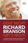 Geht nicht gibt's nicht! : So wurde Richard Branson zum Uberflieger. Seine Erfolgstipps fur Ihr (Berufs-)Leben. - eBook