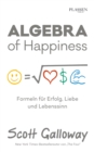 Algebra of Happiness : Formeln fur Erfolg, Liebe und Lebenssinn - eBook