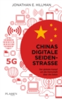 Chinas digitale Seidenstrae : Der globale Kampf um die Herrschaft uber die Daten - eBook