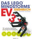 Das LEGO(R)-MINDSTORMS(R)-EV3-Ideenbuch : 181 einfache Maschinen und clevere Konstruktionen - eBook