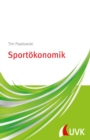Sportokonomik : Einfuhrung kompakt - eBook