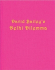 David Bailey : Delhi Dilemma - Book