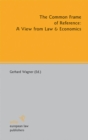 The Common Frame of Reference: A View from Law & Economics - eBook