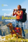 Durch Deutschland wandern : Auf der Suche nach den wilden Tieren - eBook