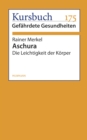 Aschura : Die Leichtigkeit der Korper - eBook
