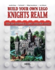 Build Your Own Lego Knight's Realm : The Big Unofficial Lego Builder's Book - Book