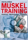 Enzyklopadie Muskeltraining : Anatomie - Muskelaufbau - Fettabbau - eBook