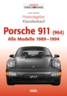 Praxisratgeber Klassikerkauf Porsche 911 (964) : Alle Modelle 1989 - 1994 - eBook