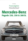 Praxisratgeber Klassikerkauf Mercedes-Benz Pagode 230, 250 & 280 SL - eBook
