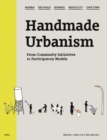 Handmade Urbanism : Mumbai - Sao Paulo - Istanbul - Mexico City - Cape Town From Community Initiatives to Participatory Models - Book