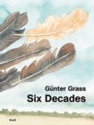 Gunter Grass: Six Decades - Book