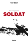 Der vergessene Soldat : Originaltitel "Le Soldat oublie", Ubersetzung aus dem Franzosischen - eBook