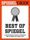 Best of SPIEGEL - Ausgezeichnete SPIEGEL-Autorinnen und -Autoren des Jahres 2013 - eBook