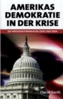 Amerikas Demokratie in der Krise : Die Prasidentenwahlen 2000 und 2004 - eBook